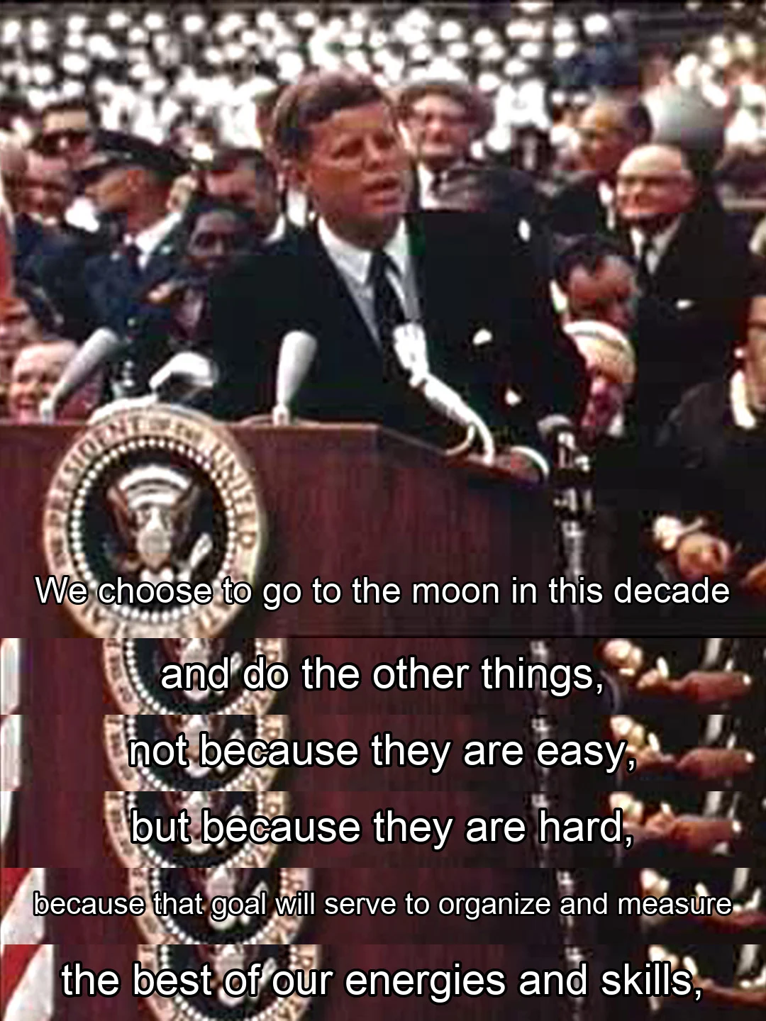 John F. Kennedy speaking at Rice University in 1962, with six added English script-subtitle lines including “We choose to go to the moon” and “not because they are easy, but because they are hard”.
