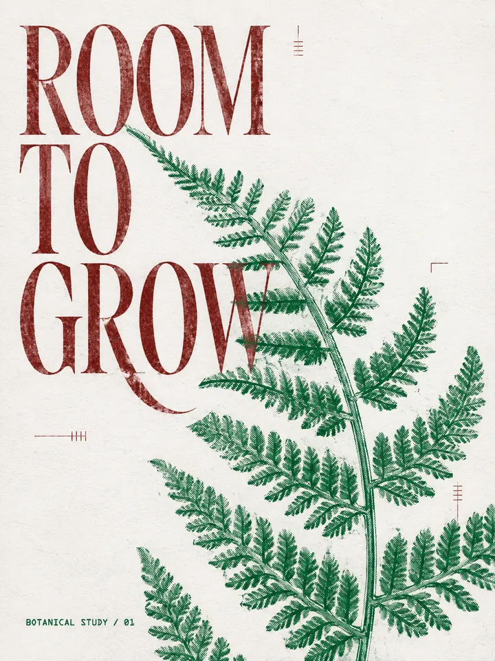 Room to Grow poster: a green fern with large red serif lettering on white textured paper.